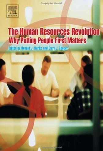 The Human Resources Revolution: Why Putting People First Matters