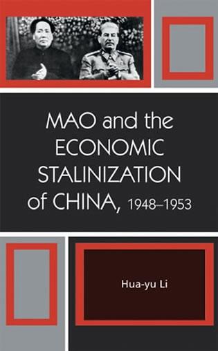 Mao And The Economic Stalinization Of China, 1948-1953