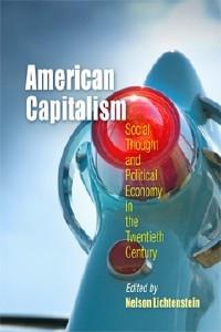 American Capitalism: Social Thought And Political Economy In The Twentieth Century