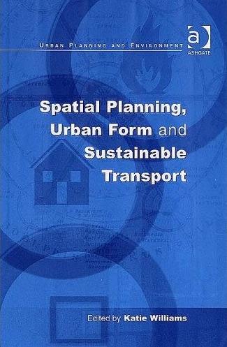 Spatial Planning, Urban Form And Sustainable Transport.