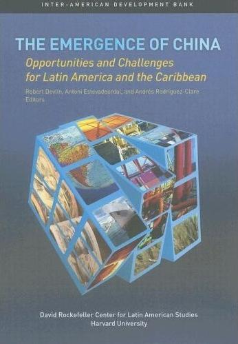 The Emergence Of China: Challenges And Opportunities For Latin America And The Caribbean