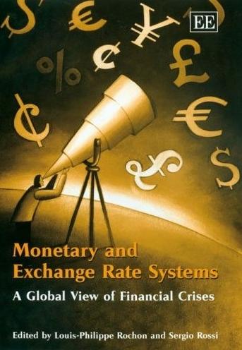 Monetary And Exchange Rate Systems: a Global View Of Financial Crises