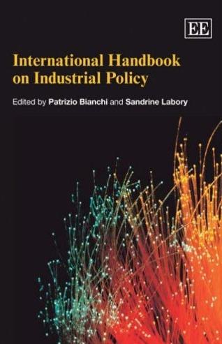 International Handbook Of Industrial Policy.