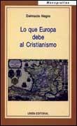 Lo que Europa Debe al Cristianismo