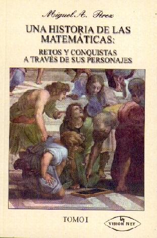 Historia de las Matemáticas. Set 2 Vol. "Retos y Conquistas a Través de sus Personajes"