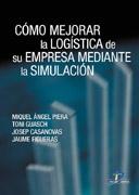 Cómo Mejorar la Logística de Empresa Mediante la Simulacion