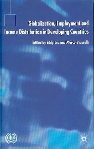 Globalization, Employment And Income Distribution In Developing Countries.