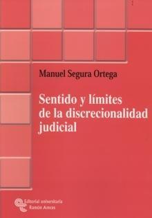 Sentido y Límites de la Discrecionalidad Judicial