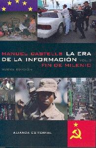 La Era de la Informacion. Fin de Milenio. Vol.3