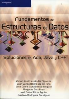 Fundamentos de Estructuras de Datos "Soluciones en Ada, Java y C++". Soluciones en Ada, Java y C++ Fundamentos de Estructuras de Datos "Soluciones en Ada, Java y C++". Soluciones en Ada, Java y C++