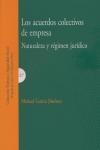 Los Acuerdos Colectivos de Empresa. Naturaleza y Regimen Juridico.