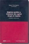 Regimen Juridico y Tributario del Capital Riesgo en España. Entidades y Operaciones.