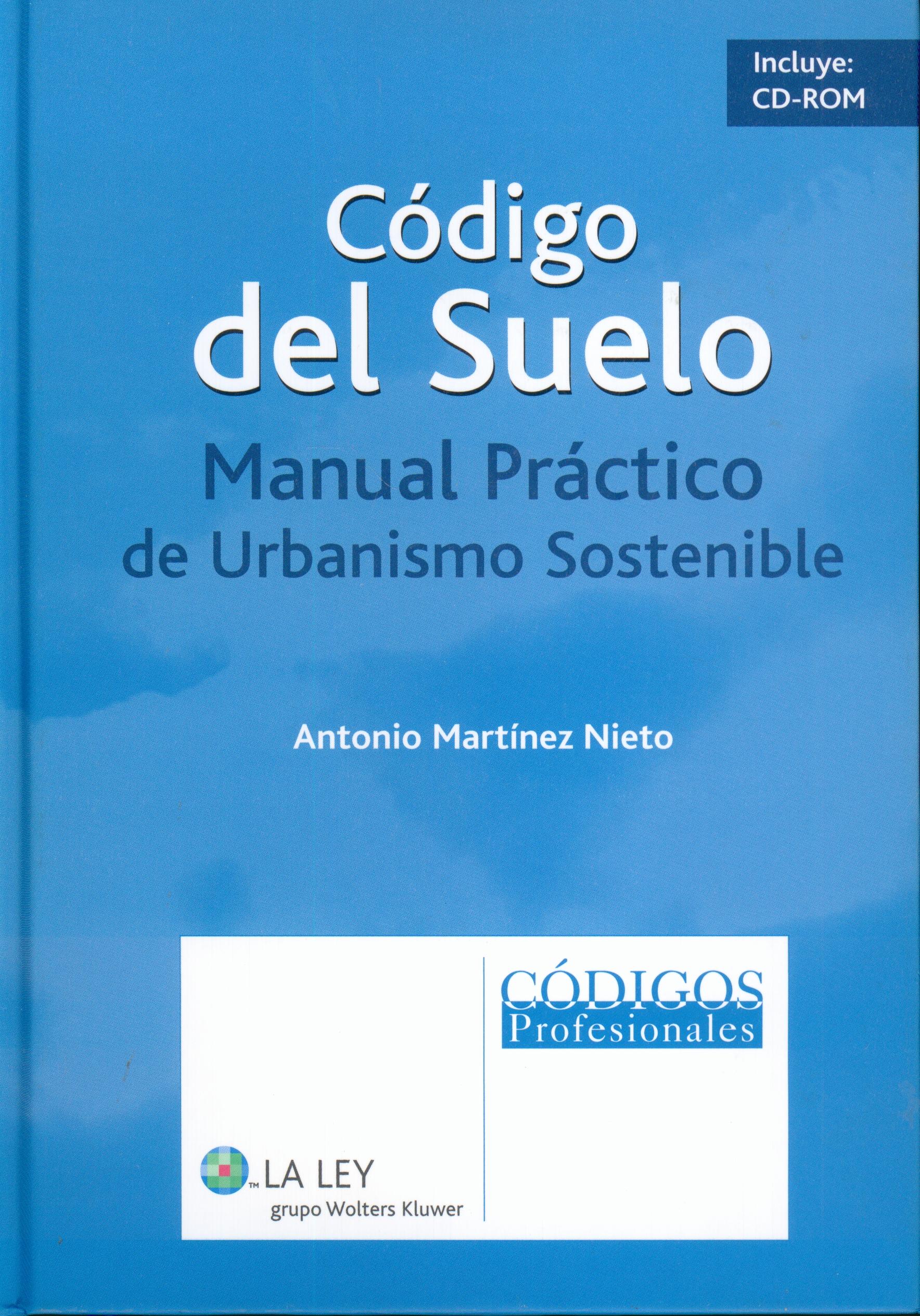 Codigo del Suelo: Manual Práctico de Urbanismo Sostenible