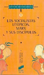 Los Socialistas Utopicos. Marx y sus Discipulos.