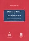 Energia en España y Desafio Europeo: Seguridad, Concentración Empresarial,...