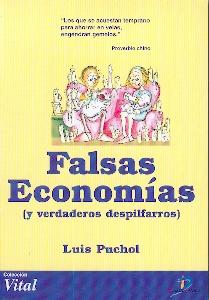 Falsas Economías (Y Verdaderos Despilfarros)