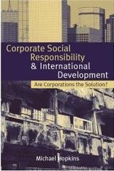 Corporate Social Responsibility And International Development: Is Business The Solution?