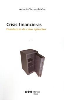 Crisis Financieras "Enseñanzas de Cinco Episodios"