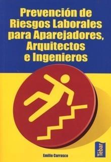 Prevención de Riesgos Laborales para Aparejadores, Arquitectos e Ingenieros