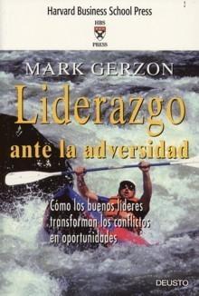 Liderazgo ante la Adversidad: Cómo los Buenos Líderes Transforman los Conflictos en Oportunidades "Cómo los Buenos Líderes Transforman los Conflictos en Oportunida". Cómo los Buenos Líderes Transforman los Conflictos en Oportunida