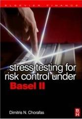 Stress Testing For Risk Control Under Basel Ii.