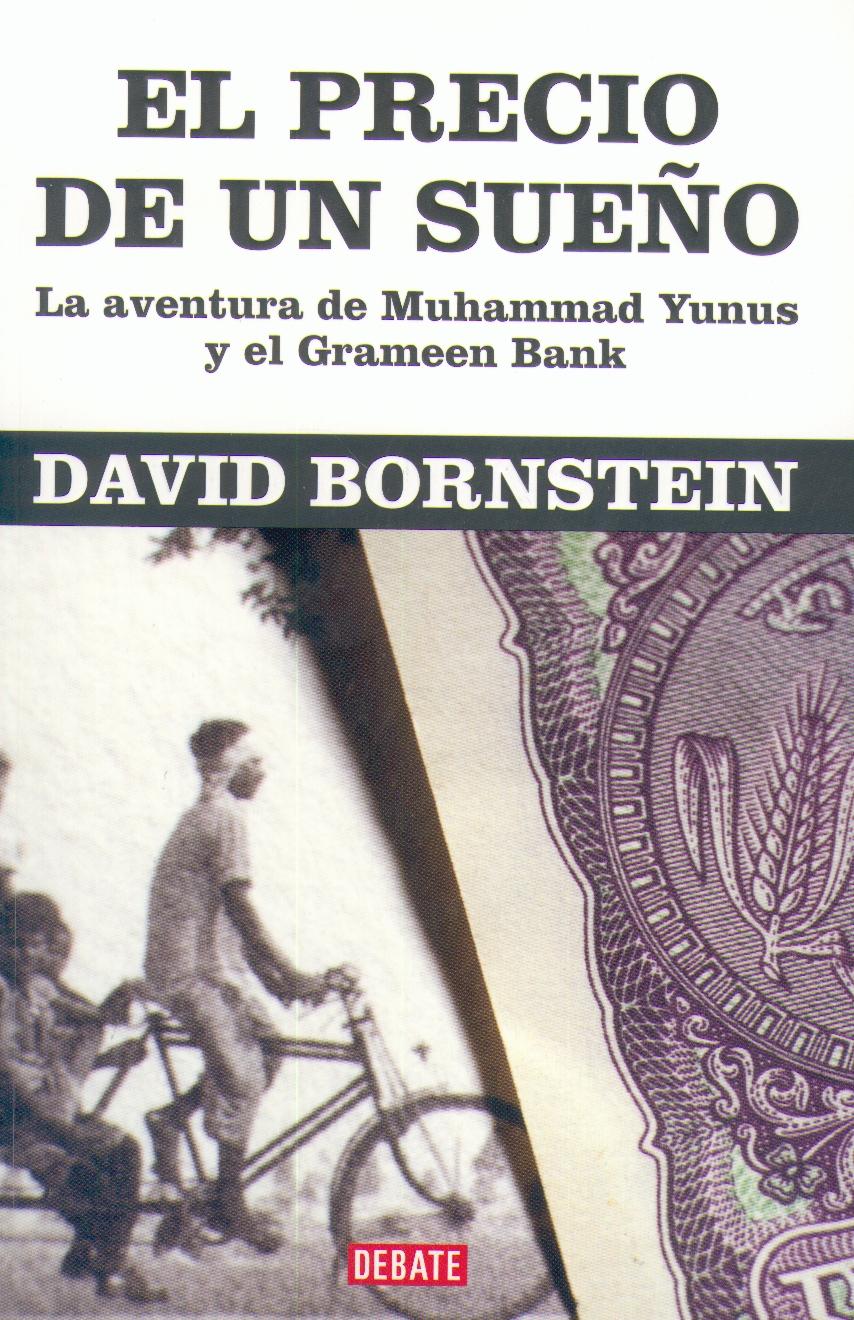 El Precio de un Sueño: la Aventura de Muhammad Yunus y el Grameen Bank