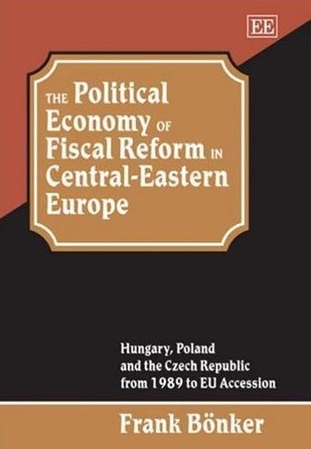 The Political Economy Of Fiscal Reform In Central-Eastern Europe.
