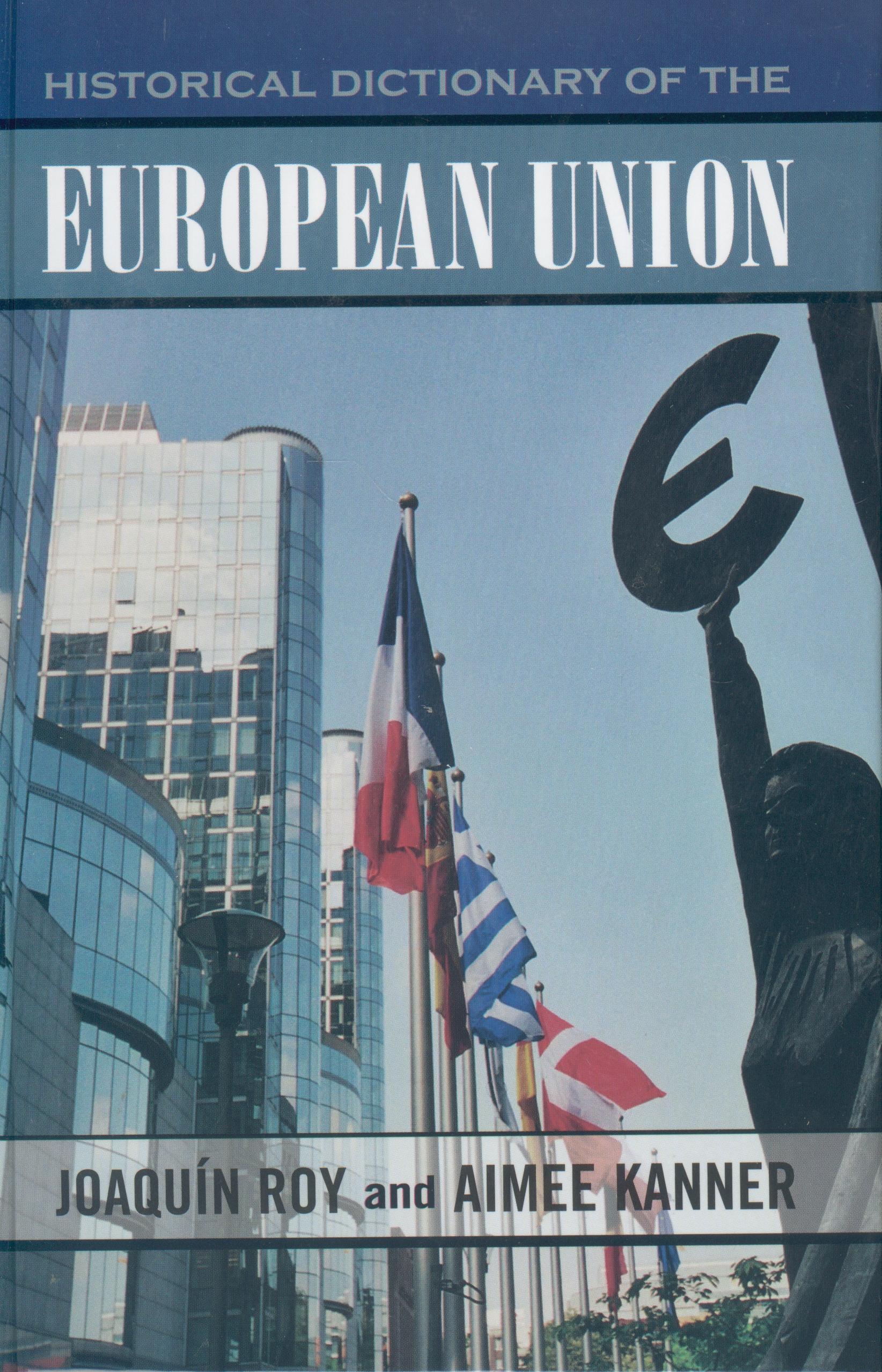 Historical Dictionary Of The European Union.