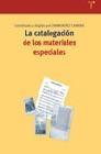 La Catalogacion de Materiales Especiales.