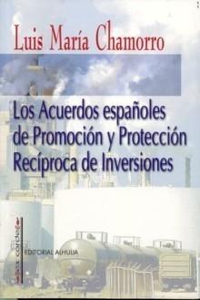 Acuerdos Españoles de Promoción y Protección Recíproca de Inversiones, Los