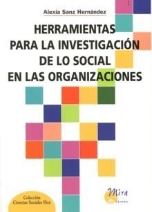 Herramientas para la Investigación de lo Social en las Organizaciones "Técnicas y Aplicaciones"