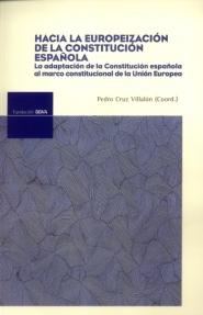Hacia la Europeización de la Constitución Española: Adaptación de la Constitución al Marco de la U. E.