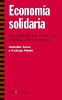 Economía Solidaria: de la Obsesión por el Lucro a la Redistribución con Equidad. "De la Obsesión por el Lucro a la Redistribución con Equidad"