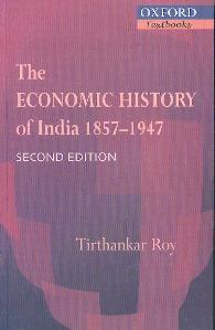 The Economic History Of India, 1857-1947.