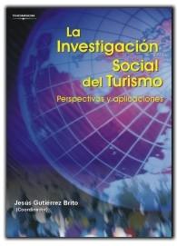 Investigacion Social del Turismo: Perspectivas y Aplicaciones