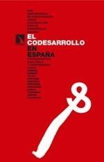 El Codesarrollo en España. "Protagonistas, Discursos y Experiencias"