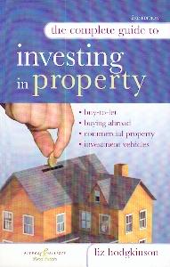 The Complete Guide To Investing In Property.