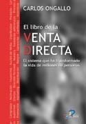 El Libro de la Venta Directa. "El Sistema que Ha Trasformado la Vida de Millones de Personas". El Sistema que Ha Trasformado la Vida de Millones de Personas