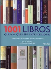 1001 Libros que Hay que Leer Antes de Morir "Relatos e Historias de Todos los Tiempos"