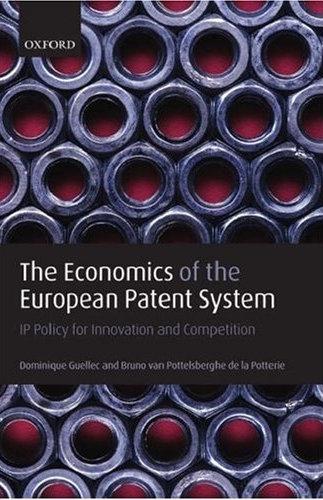 The Economics Of The European Patent System. Ip Policy For Innovation And Competition.