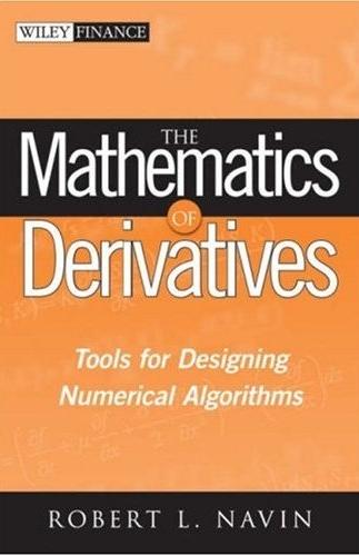 The Mathematics Of Derivatives: Tools For Designing Numerical Algorithms