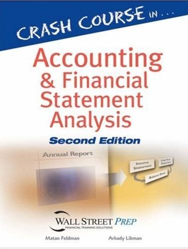 Crash Course In Accounting And Financial Statement Analysis