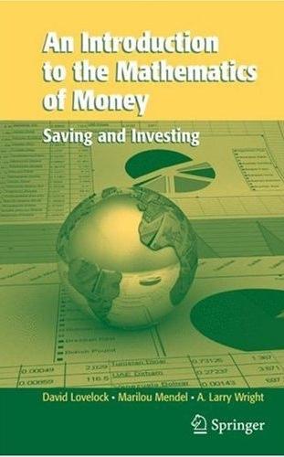 An Introduction To The Mathematics Of Money. Saving And Investing.