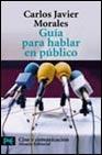 Guía para Hablar en Público: Método Completo y Práctico para las Más Diversas Situaciones
