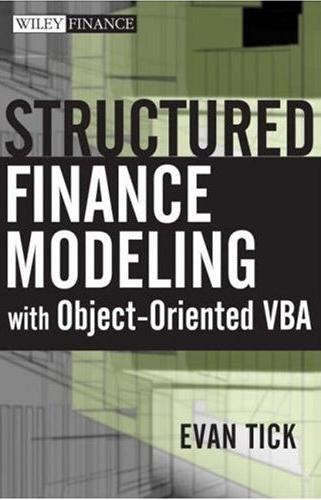Structured Finance Modeling With Object-Oriented Vba