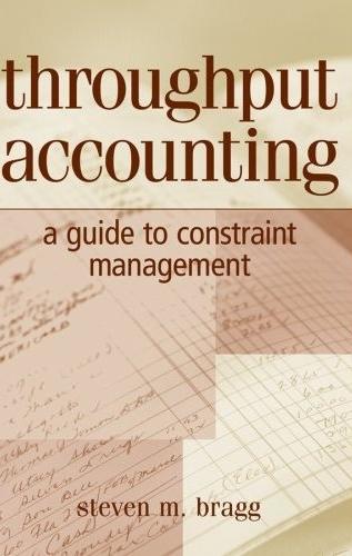 Throughput Accounting: a Guide To Constraint Management