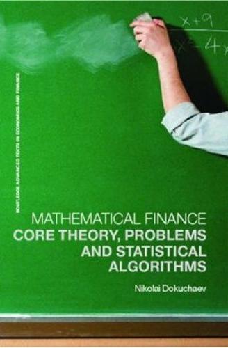 Mathematical Finance: Core Theory, Problems And Statistical Algorithms
