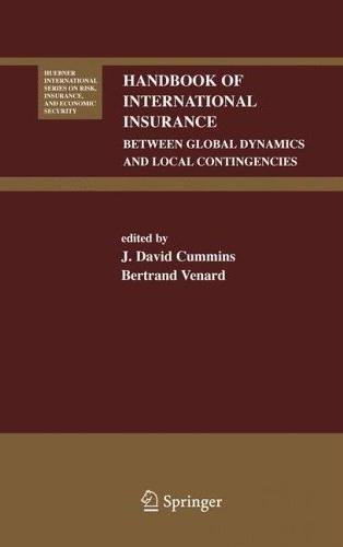 Handbook Of International Insurance: Between Global Dynamics And Local Contingencies