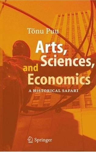 Arts, Sciences, And Economics: a Historical Safari