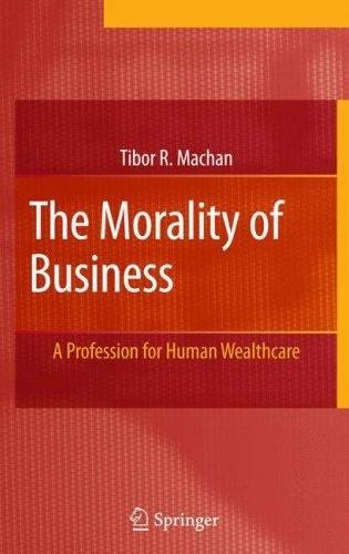 The Morality Of Business: a Profession For Human Wealthcare